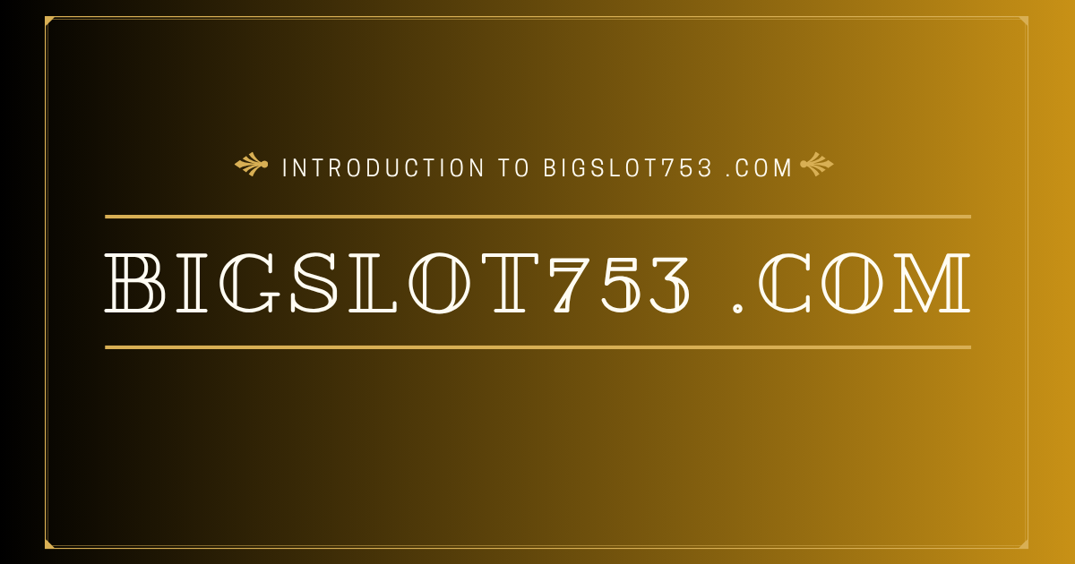 bigslot753 .com